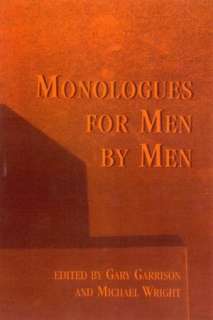    Monologues for Men by Men by Gary Garrison, Heinemann  Paperback