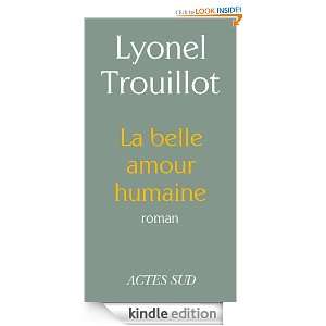 La belle amour humaine (ROMANS, NOUVELL) (French Edition): Lyonel 