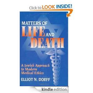   to Modern Medical Ethics Elliot N. Dorff  Kindle Store