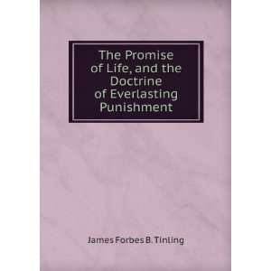  The Promise of Life, and the Doctrine of Everlasting 