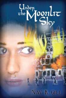    Under the Moonlit Sky by Nav K. Gill, Dundurn Press  Paperback