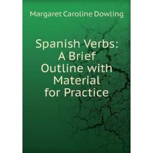   Outline with Material for Practice Margaret Caroline Dowling Books