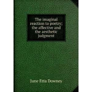   ; the affective and the aesthetic judgment June Etta Downey Books