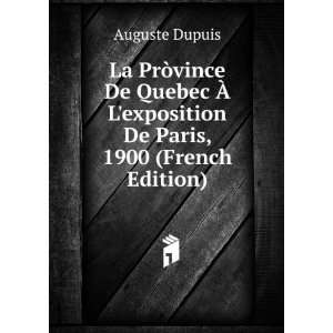   exposition De Paris, 1900 (French Edition) Auguste Dupuis Books
