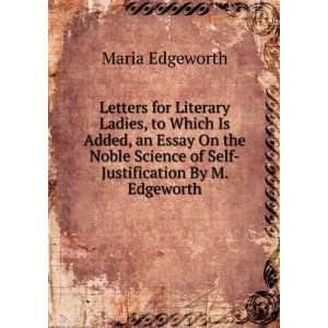   Science of Self Justification By M. Edgeworth. Maria Edgeworth Books