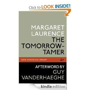 The Tomorrow Tamer Margaret Laurence, Guy Vanderhaeghe  