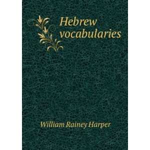 Hebrew vocabularies William Rainey Harper  Books