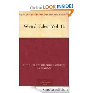 Weird Tales, Vol. II. E. T. A. (Ernst Theodor Amadeus) Hoffmann, J. T 