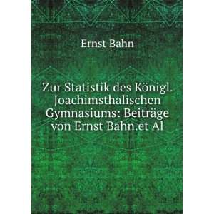   Gymnasiums BeitrÃ¤ge von Ernst Bahn.et Al Ernst Bahn Books