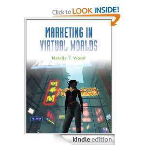 Marketing in Virtual Worlds Natalie Wood  Kindle Store