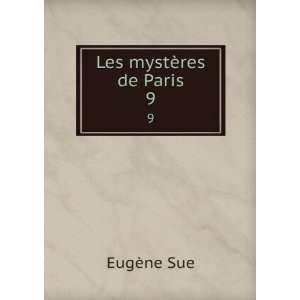 Les mystÃ¨res de Paris. 9 EugÃ¨ne Sue Books
