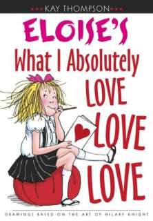   Eloises What I Absolutely Love Love Love by Kay 