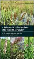 Guide to Moist Soil Wetland Plants of the Mississippi Alluvial 