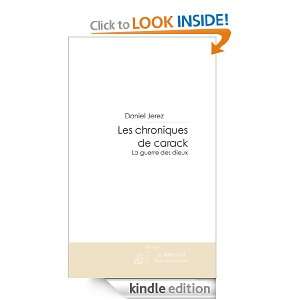 Les chroniques de carack La guerre des dieux (French Edition) Daniel 