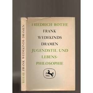  Frank wedekinds Dramen Friedrich Rothe Books