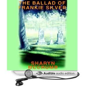  The Ballad of Frankie Silver (Audible Audio Edition 