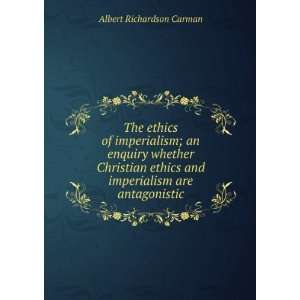   are antagonistic: Albert Richardson Carman:  Books