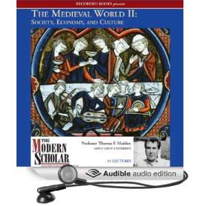 com The Modern Scholar The Medieval World, Part II Society, Economy 