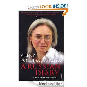 Russian Diary Anna Politkovskaya, Jon Snow  Kindle 