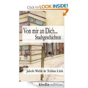 Von mir an Dich Stadtgeschichten (German Edition) Jakob Welik 
