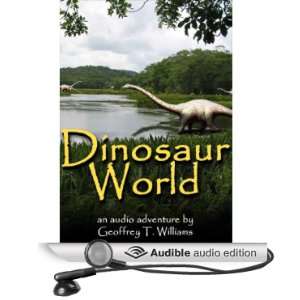   : Dinosaur World (Audible Audio Edition): Geoffrey T. Williams: Books