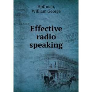   radio speaking, William George Rogers, Ralph Lyman, Hoffman Books