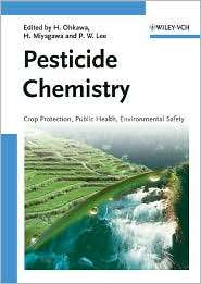 Pesticide Chemistry: Crop Protection, Public Health, Environmental 