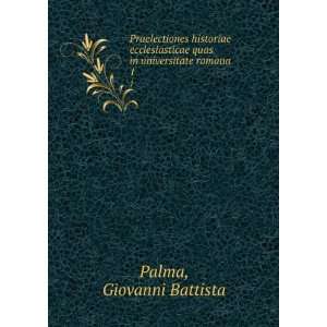   quas in universitate romana. 1 Giovanni Battista Palma Books