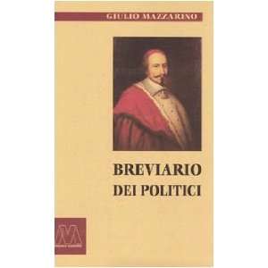   Breviario dei politici (9788875470227) Giulio Mazzarino Books