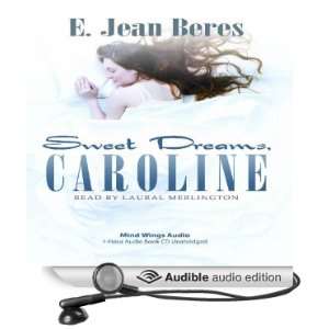  Sweet Dreams, Caroline (Audible Audio Edition) E. Jean 