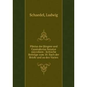   ge zum 10. Buch der Briefe und zu den Varien Ludwig Schaedel Books