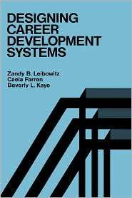Designing Career Development Systems, (1555420249), Zandy B. Leibowitz 