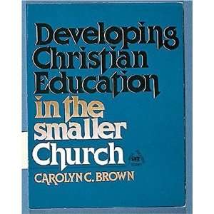  Developing Christian Education in the Smaller Church (Griggs 
