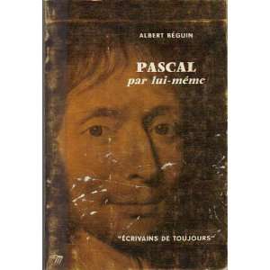  Pascal Par Lui même Albert Béguin Books
