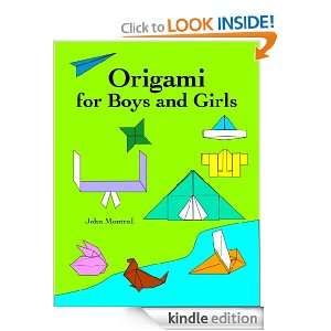 Origami for Boys and Girls John Montroll, Brian K. Webb  