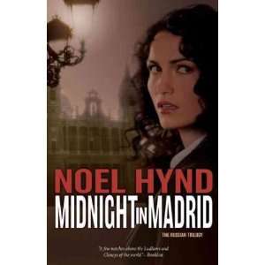 Midnight in Madrid[ MIDNIGHT IN MADRID ] by Hynd, Noel (Author) Mar 03 