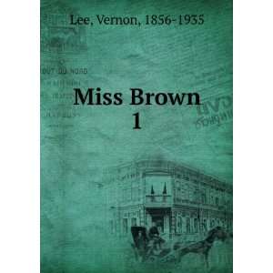  Miss Brown. 1 Vernon, 1856 1935 Lee Books