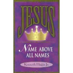  Jesus  Name Above All Names [Paperback] Kenneth E. Hagin Books