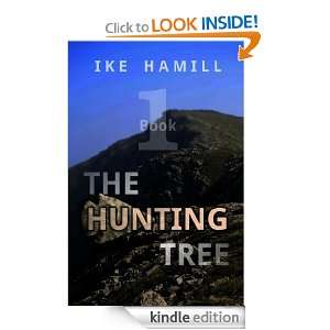 The Hunting Tree   Book One Ike Hamill  Kindle Store