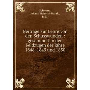   1848, 1849 und 1850 Johann Heinrich Harald, 1823  Schwartz Books