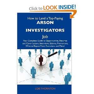  How to Land a Top Paying Arson investigators Job Your 