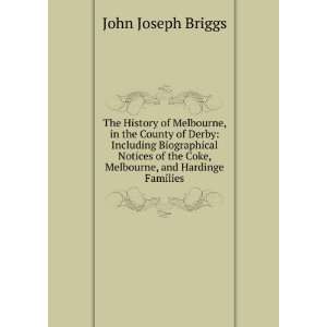   the Coke, Melbourne, and Hardinge Families John Joseph Briggs Books