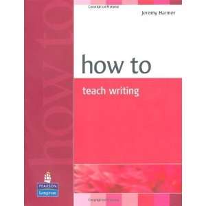  How to Teach Writing [Paperback] Jeremy Harmer Books