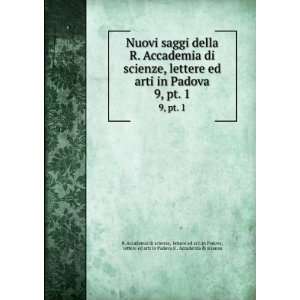  arti in Padova. 9, pt. 1 lettere ed arti in Padova, lettere ed arti 