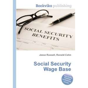  Social Security Wage Base: Ronald Cohn Jesse Russell 