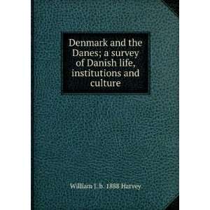   life, institutions and culture: William J. b. 1888 Harvey: Books