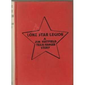  Lone Star Legion: A Jim Hatfield Texas Ranger Western 