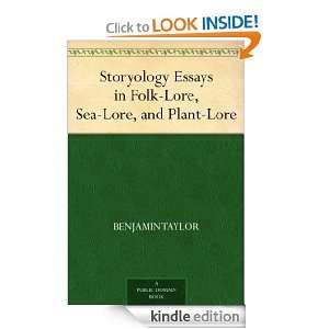 Storyology Essays in Folk Lore, Sea Lore, and Plant Lore Benjamin 