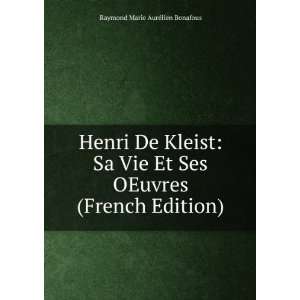  Henri De Kleist Sa Vie Et Ses OEuvres (French Edition 