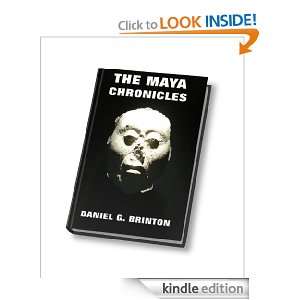 The Maya Chronicles (Annotated Edition) (The Sacred Books) Daniel G 